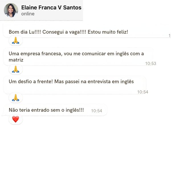Print de mensagem de Elaine F.: Passou na entrevista em inglês e conseguiu a vaga